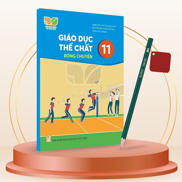 Sách Giáo Dục Thể Chất 11 - Bóng Chuyền (Kết Nối) (Chuẩn) - Kèm Bút - Hú