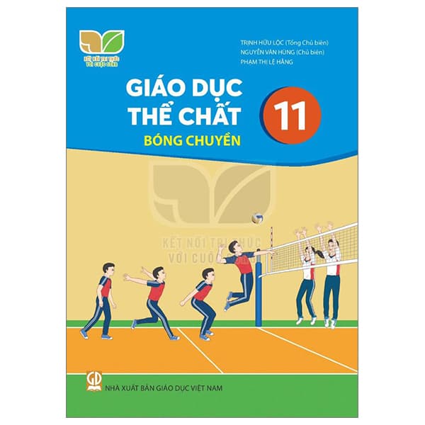 Sách Giáo Dục Thể Chất 11 - Bóng Chuyền (Kết Nối Tri Thức) (Chuẩn) - Trịnh Hữu Lộc