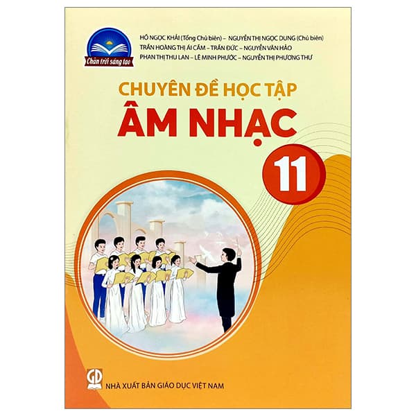Sách Chuyên Đề Học Tập Âm Nhạc 11 (Chân Trời Sáng Tạo) (Chuẩn) - Nhiều Tác Giả