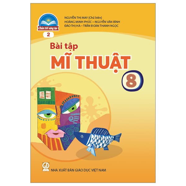 Sách Bài Tập Mĩ Thuật 8 - Bản 2 (Chân Trời Sáng Tạo) (Chuẩn) - Nhiều Tác Giả