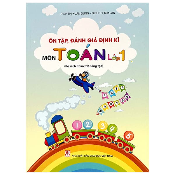 Sách Ôn Tập, Đánh Giá Định Kì Môn Toán Lớp 1 (Bộ Sách Chân Trời S� - Đinh Thị Xuân Dung