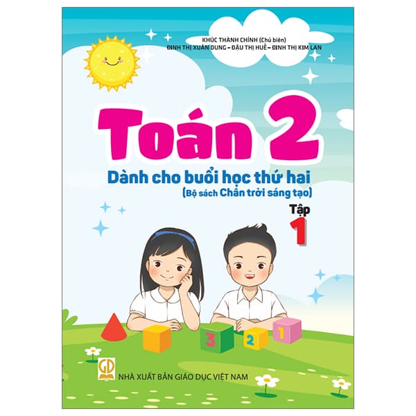 Sách Toán 2 - Tập 1 - Dành Cho Buổi Học Thứ Hai (Bộ Sách Chân Trời Sá - Khúc Thành Chính