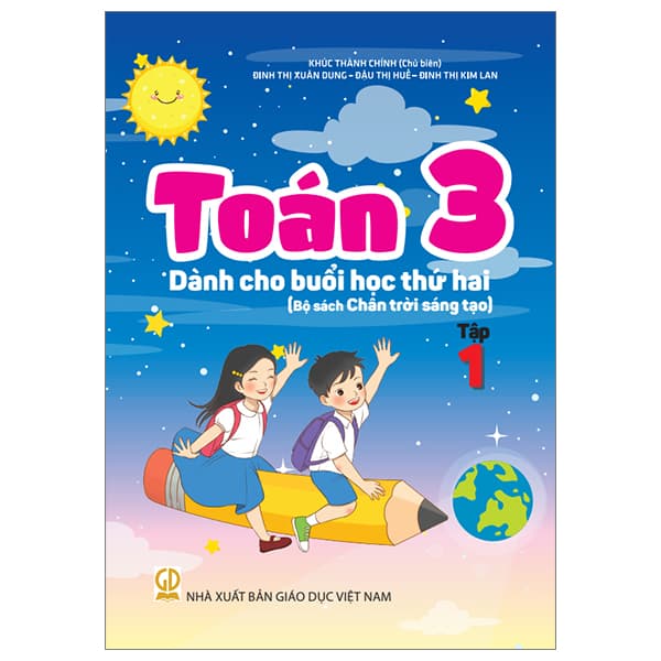 Sách Toán 3 - Tập 1 - Dành Cho Buổi Học Thứ Hai (Bộ Sách Chân Trời Sá - Khúc Thành Chính
