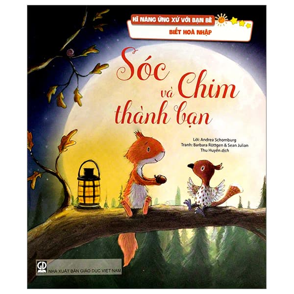 Sách Kĩ Năng Ứng Xử Với Bạn Bè - Biết Hoà Nhập - Sóc Và Chim Thành - Andrea Schomburg