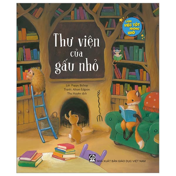 Sách Làm Việc Tốt Không Khó - Thư Viện Của Gấu Nhỏ - Poppy Bishop