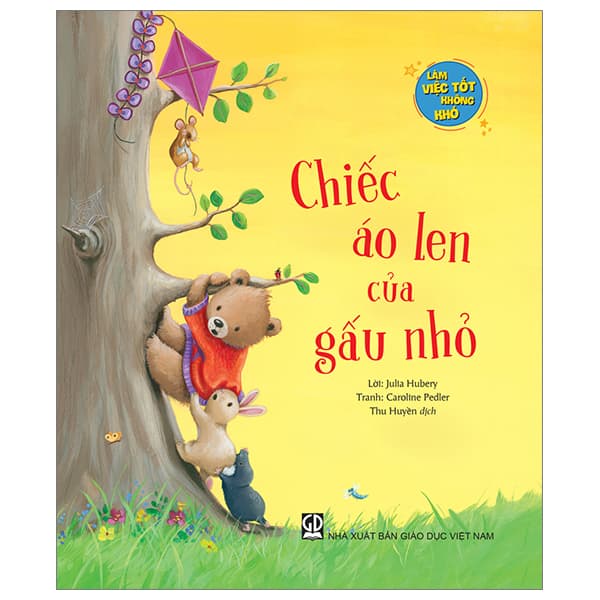 Sách Làm Việc Tốt Không Khó - Chiếc Áo Len Của Gấu Nhỏ - Julia Hubery
