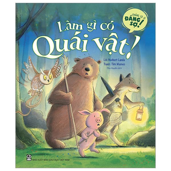 Sách Chẳng Có Gì Đáng Sợ - Làm Gì Có Quái Vật! - Norbert Landa