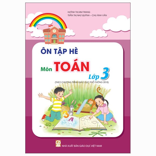 Sách Ôn Tập Hè Môn Toán Lớp 3 (Theo Chương Trình Giáo Dục Phổ Thông 2 - Huỳnh Thị Kim Trang