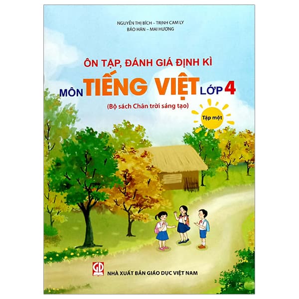 Sách Ôn Tập, Đánh Giá Định Kì Môn Tiếng Việt Lớp 4 - Tập 1 (Chân T - Nguyễn Thị Bích