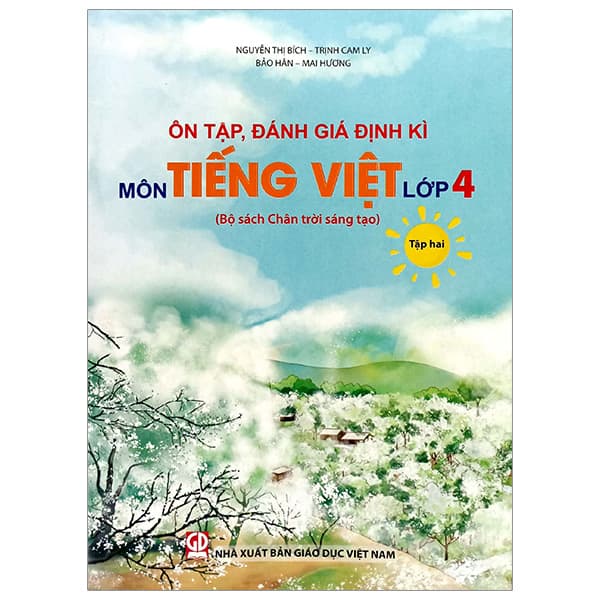 Sách Ôn Tập, Đánh Giá Định Kì Môn Tiếng Việt Lớp 4 - Tập 2 (Chân T - Nguyễn Thị Bích