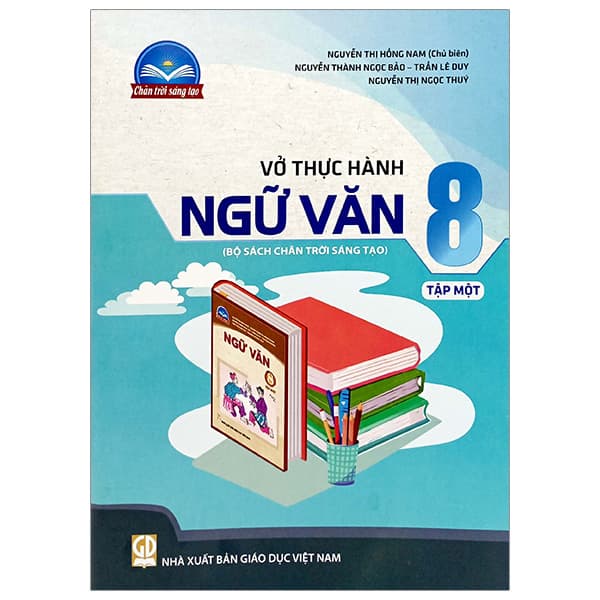 Sách Vở Thực Hành Ngữ Văn 8 - Tập 1 (Chân Trời) - Nguyễn Thị Hồng Nam