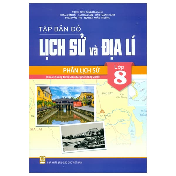 Sách Tập Bản Đồ Lịch Sử Và Địa Lí Lớp 8 - Phần Lịch Sử (Theo C - Nhiều Tác Giả