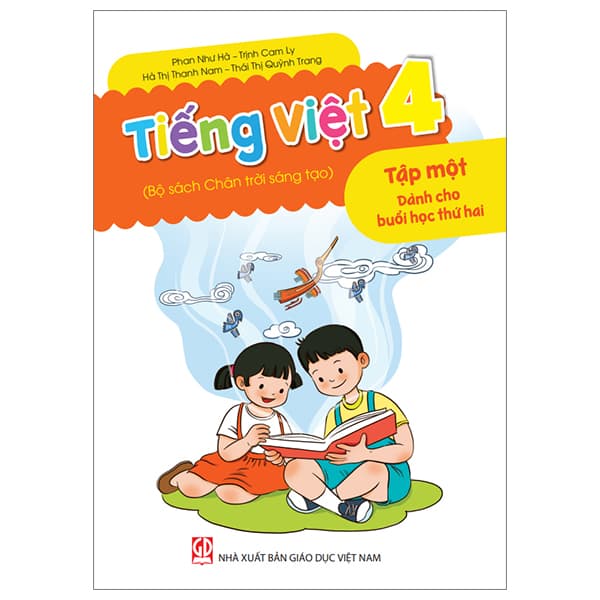 Sách Tiếng Việt 4 - Tập 1 - Dành Cho Buổi Học Thứ Hai (Bộ Sách Chân T - Trịnh Nam Trân