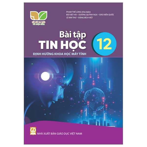 Sách Bài Tập Tin Học 12 - Định Hướng Khoa Học Máy Tính (Kết Nối) (C - Nhiều Tác Giả