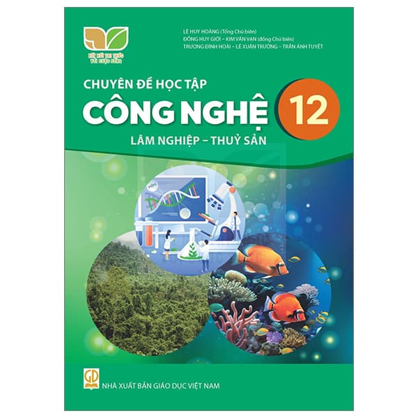 Sách Chuyên Đề Học Tập Công Nghệ 12 - Lâm Nghiệp - Thủy Sản (Kết N - Nhiều Tác Giả