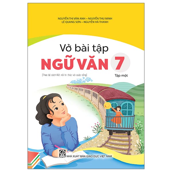 Sách Vở Bài Tập Ngữ Văn 7 - Tập Một (Theo Bộ Sách Kết Nối Tri Thứ - Nguyễn Quang Hà  Hà Thị Thanh