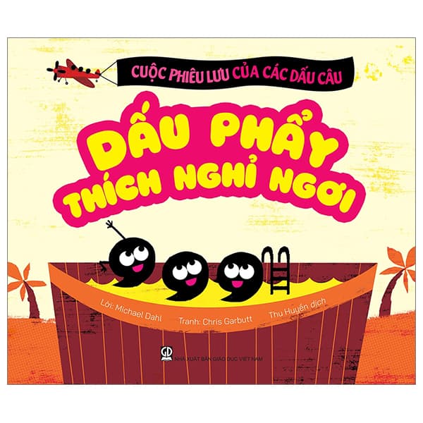 Sách Cuộc Phiêu Lưu Của Các Dấu Câu - Dấu Phẩy Thích Nghỉ Ngơi - Michael Dahl