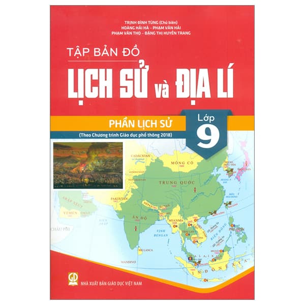 Sách Tập Bản Đồ Lịch Sử Và Địa Lí Lớp 9 - Phần Lịch Sử (Theo C - Nhiều Tác Giả