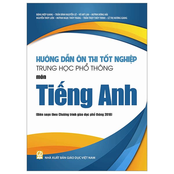 Sách Hướng Dẫn Ôn Thi Tốt Nghiệp Trung Học Phổ Thông - Môn Tiếng Anh - Việt Anh
