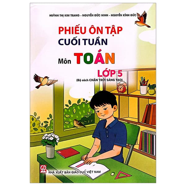 Sách Phiếu Ôn Tập Cuối Tuần Môn Toán Lớp 5 (Chân Trời) (Chuẩn) - Huỳnh Thị Kim Trang