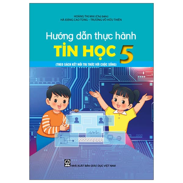 Sách Hướng Dẫn Thực Hành Tin Học 5 (Theo Sách Kết Nối Tri Thức Với - Võ Hoàng Hữu