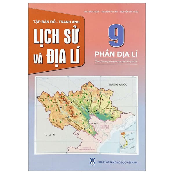 Sách Tập Bản Đồ-Tranh Ảnh Lịch Sử Và Địa Lí 9 - Phần Địa Lí (T - Chu Bích Hạnh