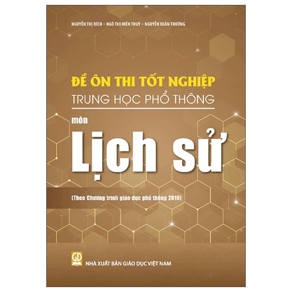 Sách Đề Ôn Thi Tốt Nghiệp Trung Học Phổ Thông - Môn Lịch Sử (Theo Ch - Nguyễn Thị Bích