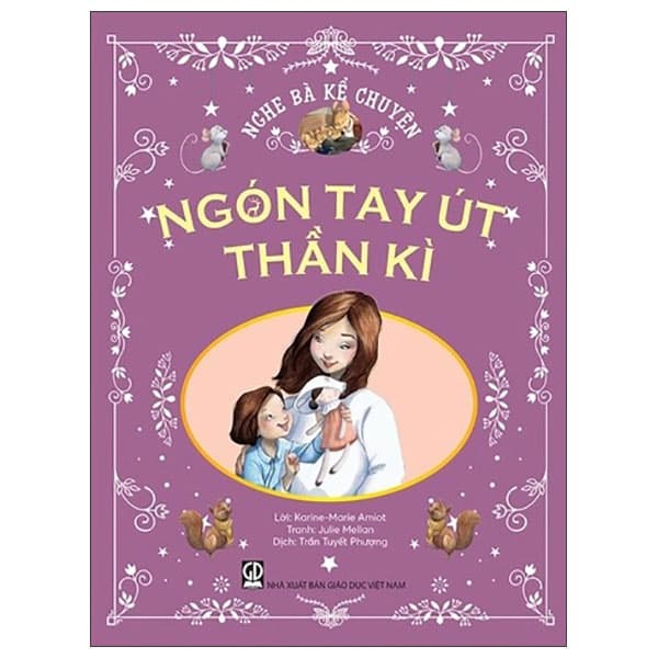 Sách Nghe Bà Kể Chuyện - Ngón Tay Út Thần Kì - Chuyện