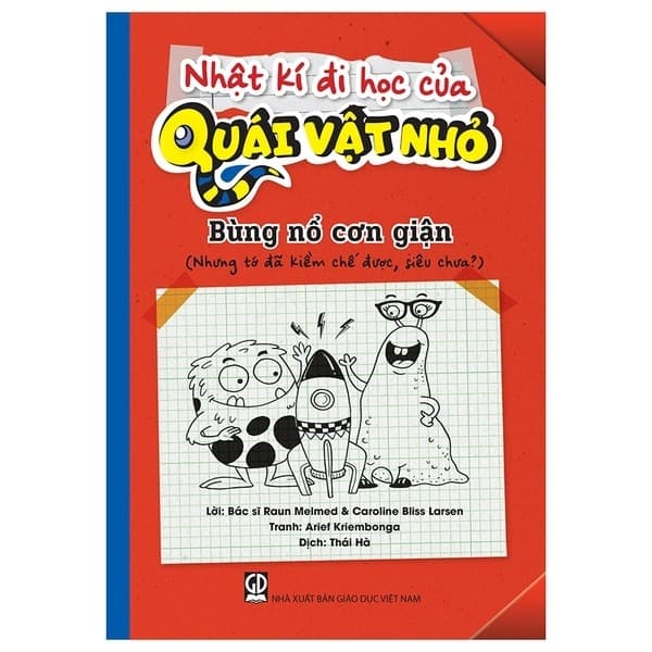 Sách Nhật Kí Đi Học Của Quái Vật Nhỏ - Bùng Nổ Cơn Giận (Nhưng T� - Raun Melmed