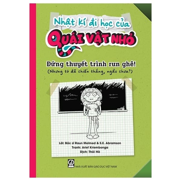 Sách Nhật Kí Đi Học Của Quái Vật Nhỏ - Đứng Thuyết Trình Run Ghê! - Melmed
