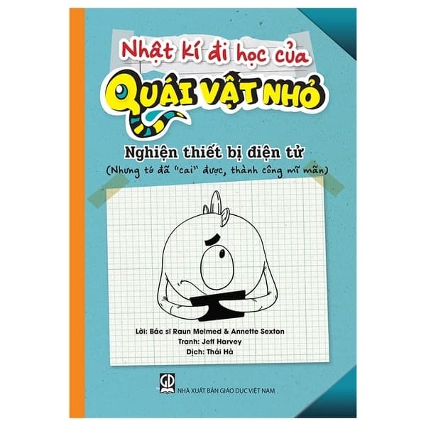 Sách Nhật Kí Đi Học Của Quái Vật Nhỏ - Nghiện Thiết Bị Điện Tử - Raun Melmed