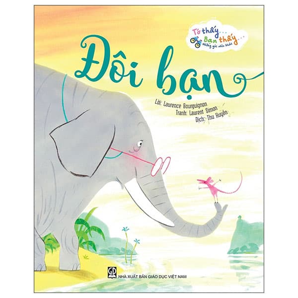 Sách Tớ Thấy…Bạn Thấy…Những Góc Nhìn Khác - Đôi Bạn - Quentin Gréban