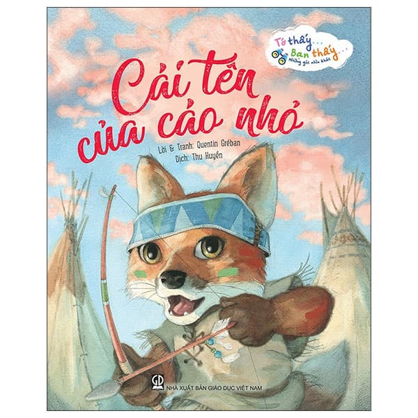 Sách Tớ Thấy…Bạn Thấy…Những Góc Nhìn Khác - Cái Tên Của Cáo Nh� - Christian Merveille