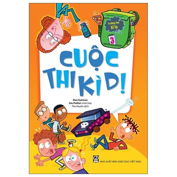 Sách Trường Học Kì Lạ - Cuộc Thi Kì Dị - Dan Gutman