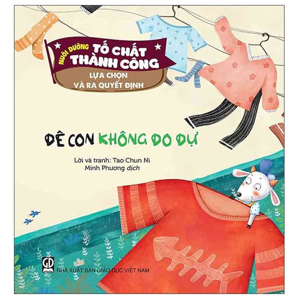 Sách Nuôi Dưỡng Tố Chất Thành Công - Lựa Chọn Và Ra Quyết Định- D� - Thanh Thanh