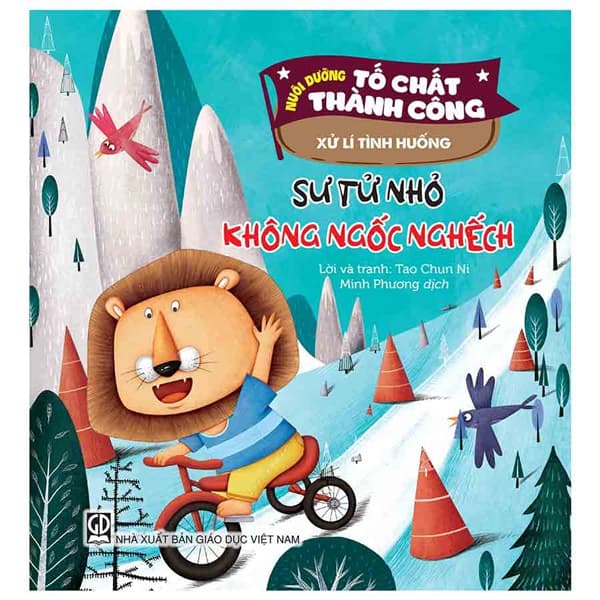 Sách Nuôi Dưỡng Tố Chất Thành Công - Xử Lí Tình Huống - Sư Tử Nhỏ - Hú