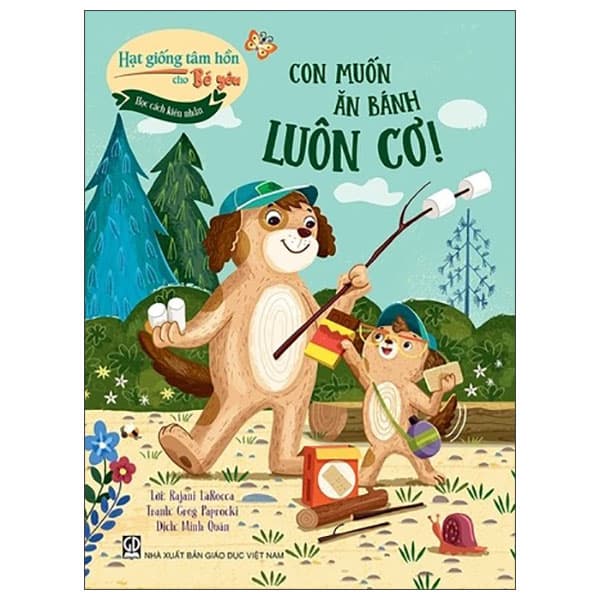 Sách Hạt Giống Tâm Hồn Cho Bé Yêu - Học Cách Kiên Nhẫn - Con Muốn Ăn - An Vi