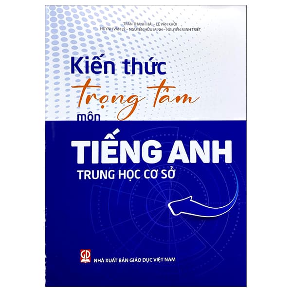 Sách Kiến Thức Trọng Tâm Môn Tiếng Anh Trung Học Cơ Sở - Nhiều Tác Giả