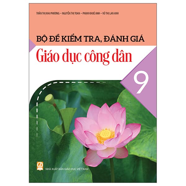 Sách Bộ Đề Kiểm Tra, Đánh Giá Giáo Dục Công Dân 9 - Vũ Thị Mai Phương