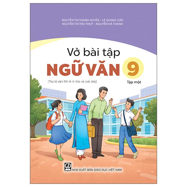 Sách Vở Bài Tập Ngữ Văn 9 - Tập Một (Theo Bộ Sách Kết Nối Tri Thứ - Nguyễn Quang Hà  Hà Thị Thanh