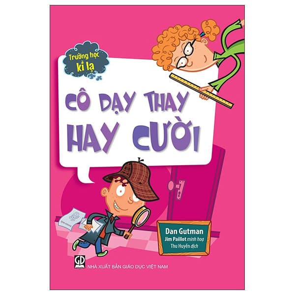 Sách Trường Học Kì Lạ - Cô Dạy Thay Hay Cười