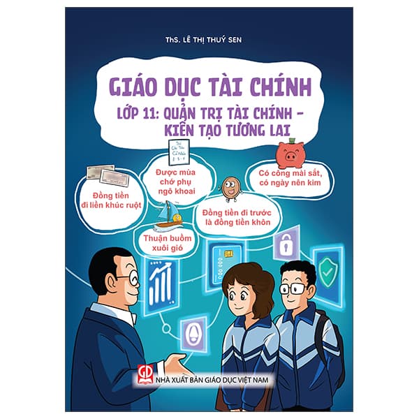 Sách Giáo Dục Tài Chính - Lớp 11 - Quản Trị Tài Chính - Kiến Tạo Tư� - ThS Lê Thúy Sen