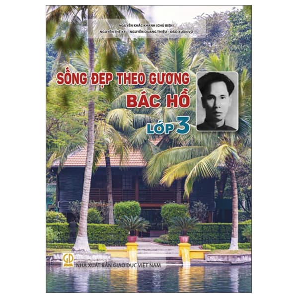 Sách Sống Đẹp Theo Gương Bác Hồ - Lớp 3 - Nguyễn Khắc Khanh