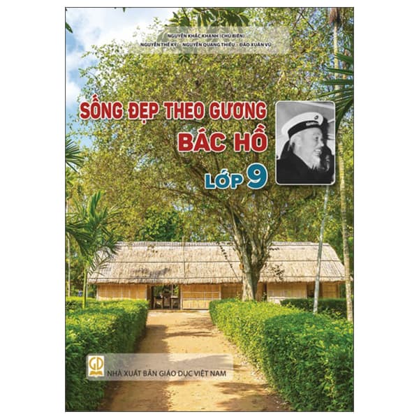 Sách Sống Đẹp Theo Gương Bác Hồ - Lớp 9 - Nguyễn Khắc Khanh