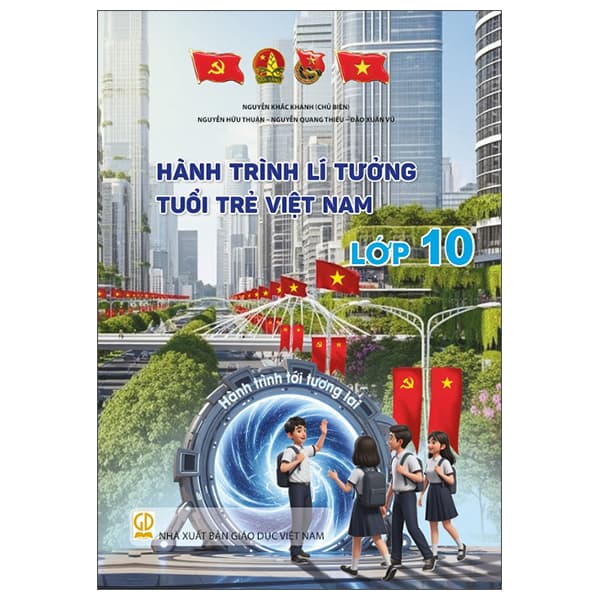 Sách Hành Trình Lí Tưởng - Tuổi Trẻ Việt Nam - Lớp 10 - Nguyễn Dục Quang