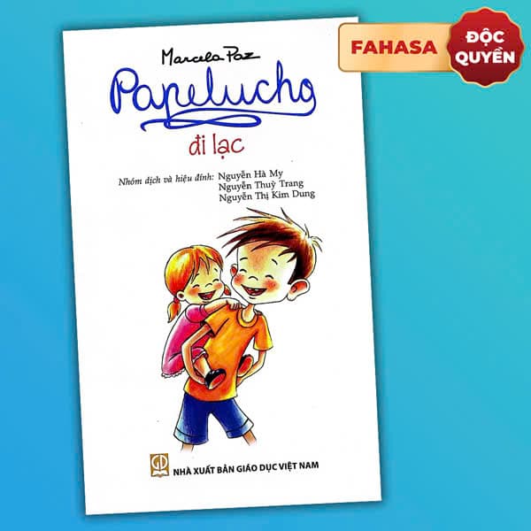 Sách Papelucho - Tập 6 - Đi Lạc - Độc Quyền Fahasa - Marcela Paz