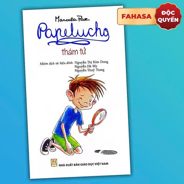 Sách Papelucho - Tập 4 - Thám Tử - Độc Quyền Fahasa - Marcela Paz