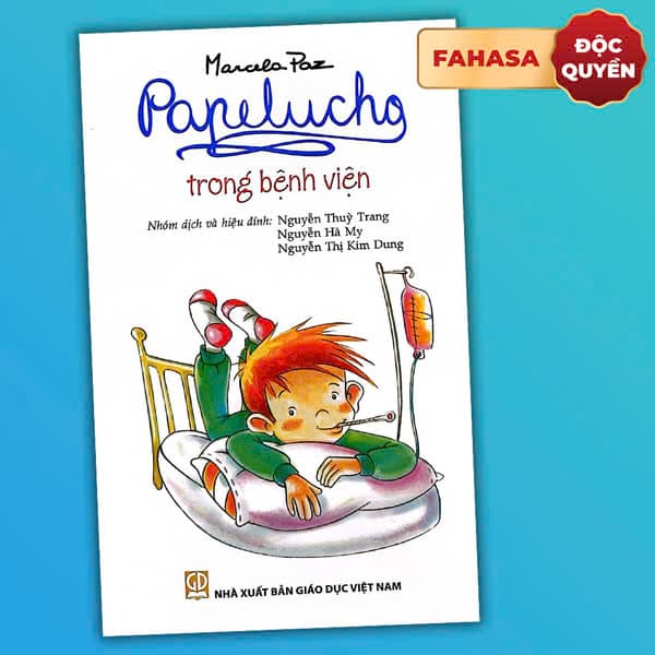 Sách Papelucho - Tập 5 - Trong Bệnh Viện - Độc Quyền Fahasa - Marcela Paz