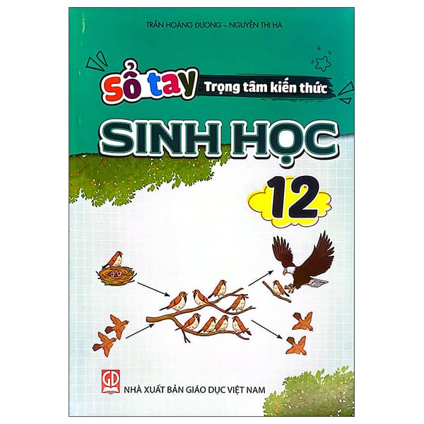 Sách Sổ Tay Trọng Tâm Kiến Thức Sinh Học 12 - Trần Hoàng Đương