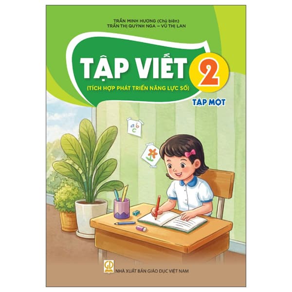 Sách Tập Viết 2 - Tập 1 (Tích Hợp Phát Triển Năng Lực Số) (Phiên B� - Trần Thị Quỳnh Nga